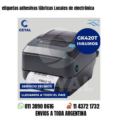 etiquetas adhesivas fábricas Locales de electrónica