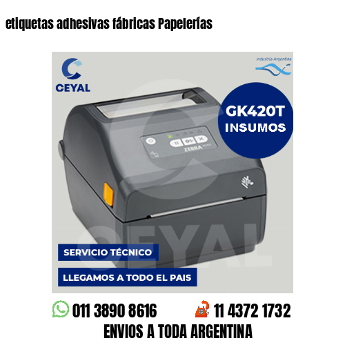 etiquetas adhesivas fábricas Papelerías