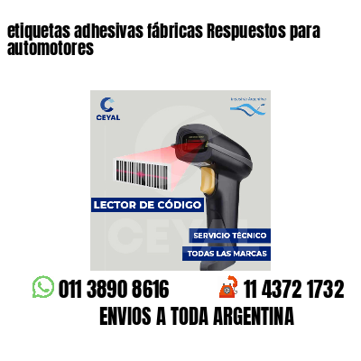 etiquetas adhesivas fábricas Respuestos para automotores