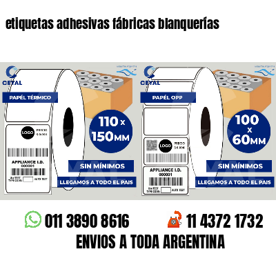 etiquetas adhesivas fábricas blanquerías