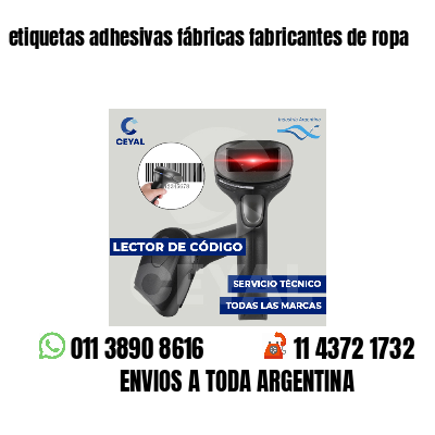 etiquetas adhesivas fábricas fabricantes de ropa