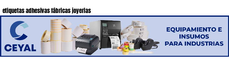 etiquetas adhesivas fábricas joyerias