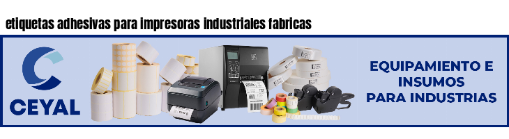etiquetas adhesivas para impresoras industriales fabricas