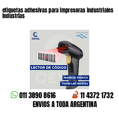 etiquetas adhesivas para impresoras industriales industrias