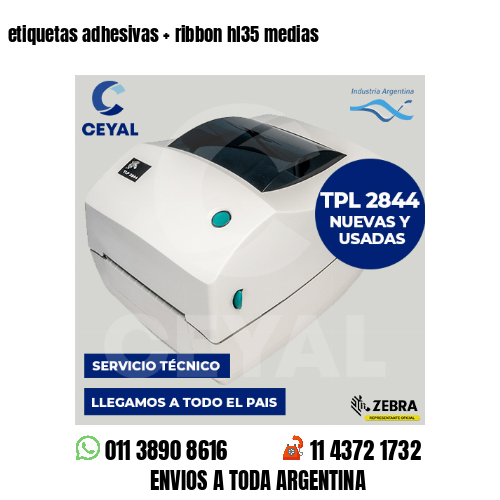 etiquetas adhesivas   ribbon hl35 medias