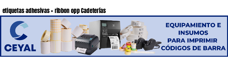etiquetas adhesivas   ribbon opp Cadeterías
