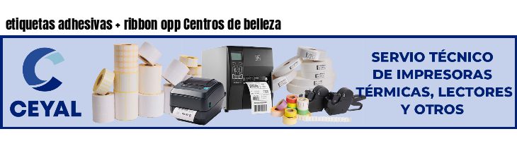 etiquetas adhesivas   ribbon opp Centros de belleza