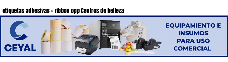 etiquetas adhesivas   ribbon opp Centros de belleza