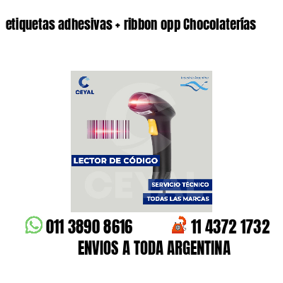 etiquetas adhesivas   ribbon opp Chocolaterías