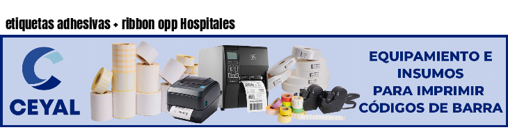 etiquetas adhesivas   ribbon opp Hospitales