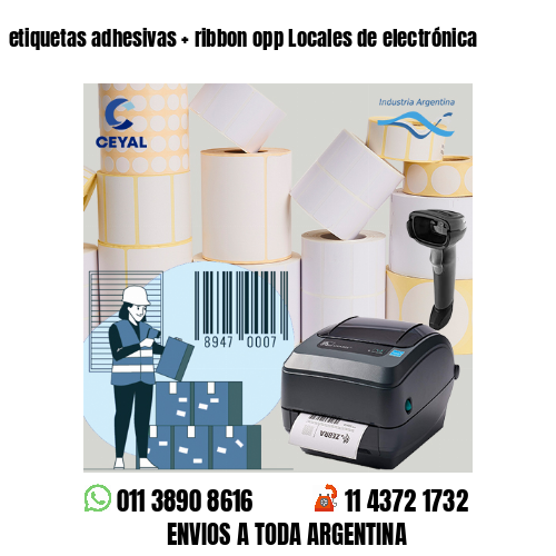 etiquetas adhesivas   ribbon opp Locales de electrónica