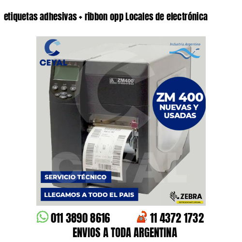 etiquetas adhesivas   ribbon opp Locales de electrónica