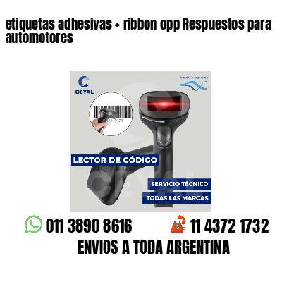 etiquetas adhesivas   ribbon opp Respuestos para automotores