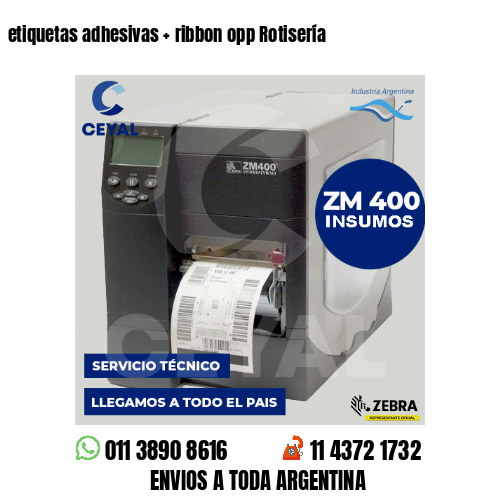 etiquetas adhesivas   ribbon opp Rotisería