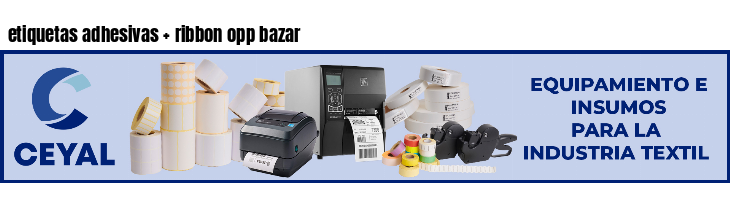 etiquetas adhesivas   ribbon opp bazar