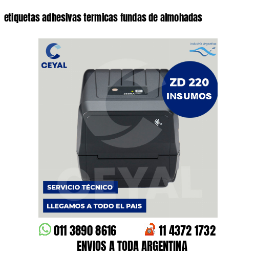 etiquetas adhesivas termicas fundas de almohadas