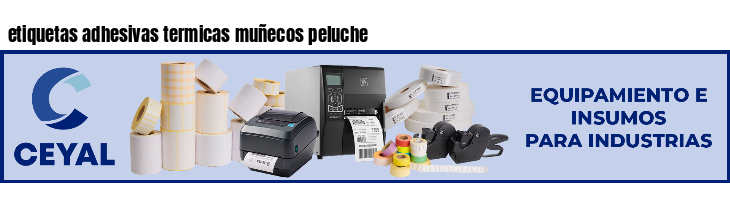 etiquetas adhesivas termicas muñecos peluche