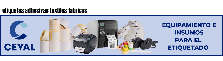 etiquetas adhesivas textiles fabricas