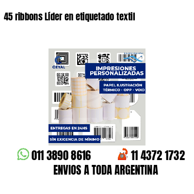 45 ribbons Líder en etiquetado textil