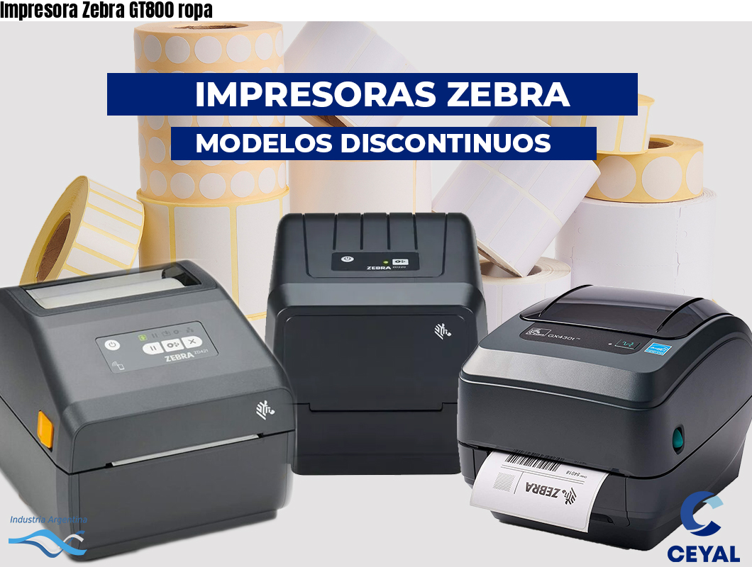 Impresora Zebra GT800 ropa