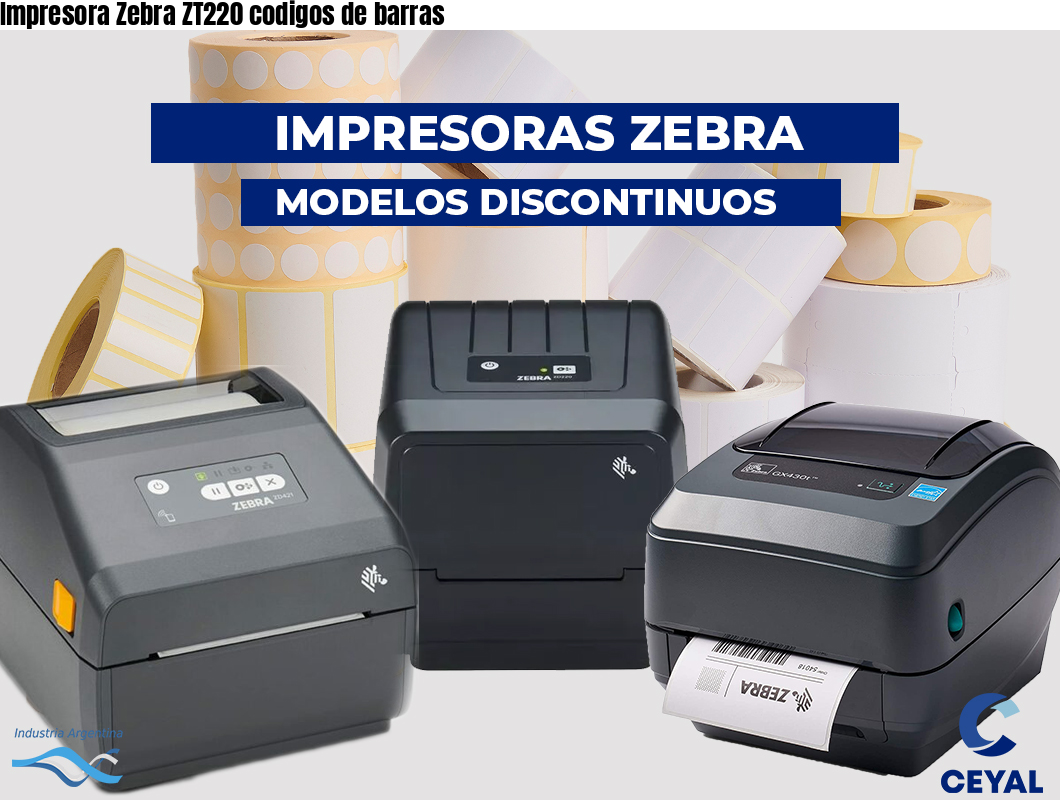 Impresora Zebra ZT220 codigos de barras