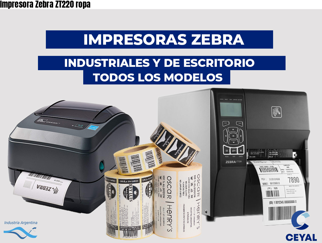 Impresora Zebra ZT220 ropa