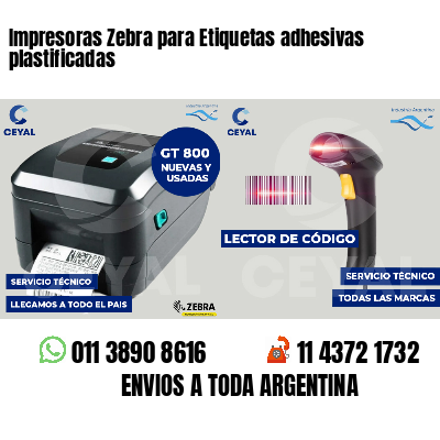 Impresoras Zebra para Etiquetas adhesivas plastificadas