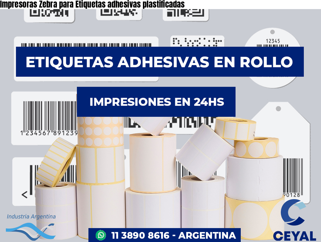 Impresoras Zebra para Etiquetas adhesivas plastificadas
