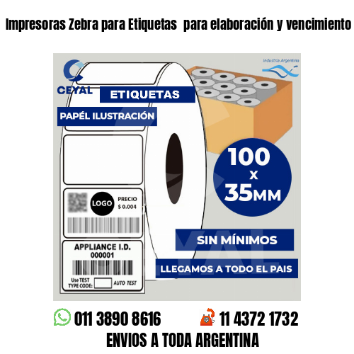 Impresoras Zebra para Etiquetas  para elaboración y vencimiento