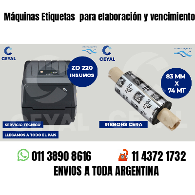 Máquinas Etiquetas para elaboración y vencimiento