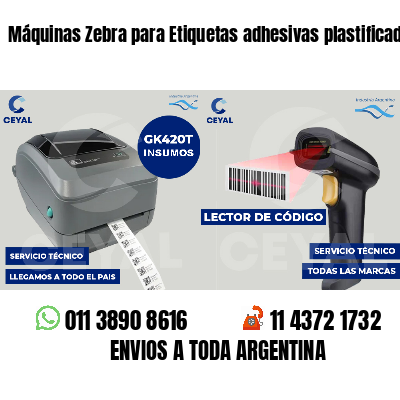 Máquinas Zebra para Etiquetas adhesivas plastificadas