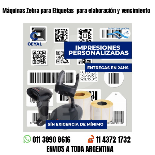 Máquinas Zebra para Etiquetas para elaboración y vencimiento