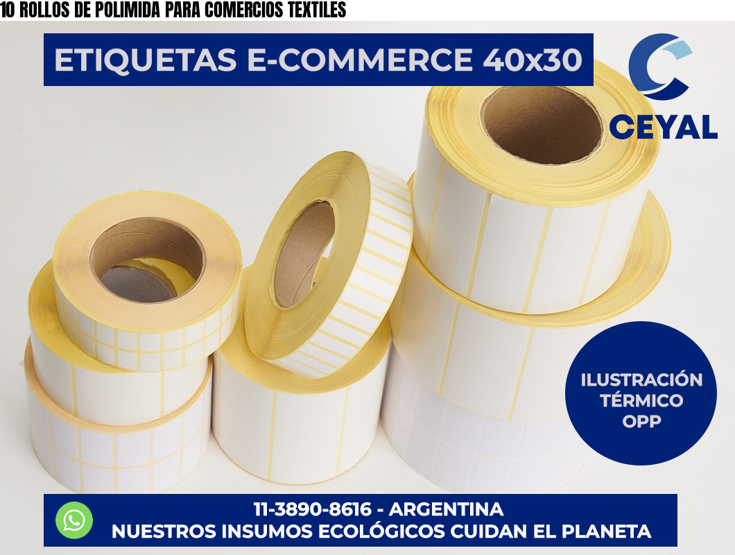 10 ROLLOS DE POLIMIDA PARA COMERCIOS TEXTILES