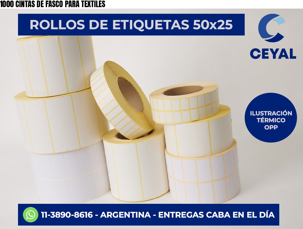 1000 CINTAS DE FASCO PARA TEXTILES