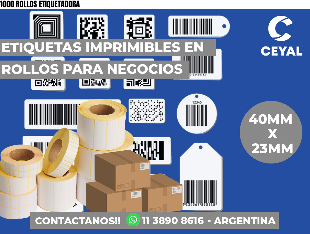 1000 ROLLOS ETIQUETADORA