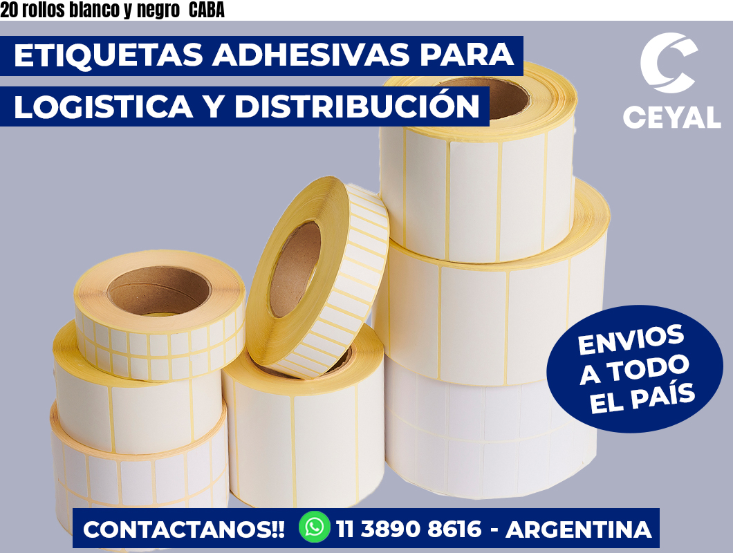 20 rollos blanco y negro CABA