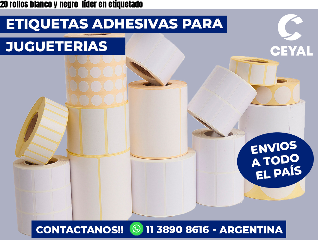 20 rollos blanco y negro  líder en etiquetado