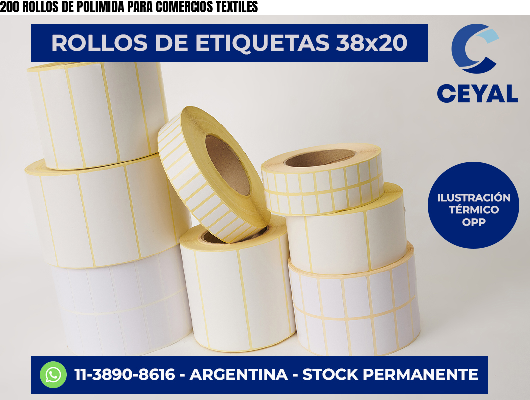 200 ROLLOS DE POLIMIDA PARA COMERCIOS TEXTILES