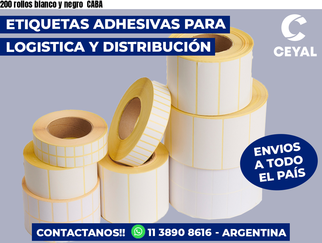 200 rollos blanco y negro  CABA
