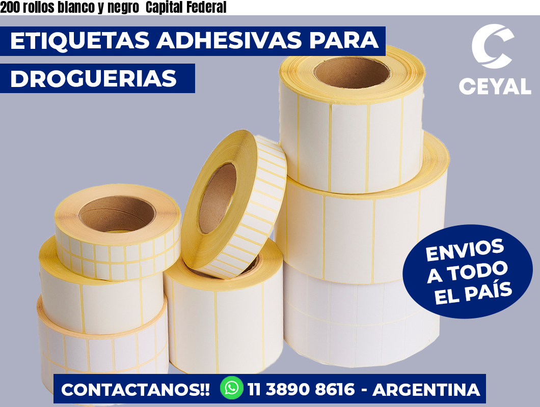 200 rollos blanco y negro  Capital Federal