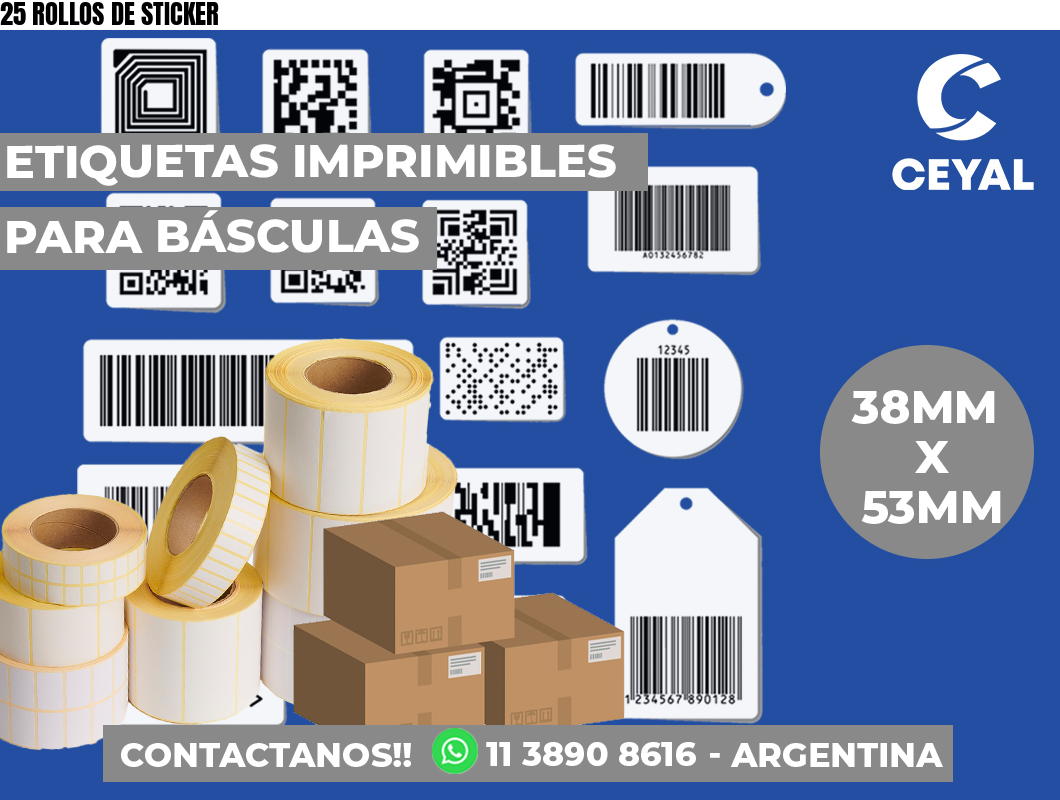 25 ROLLOS DE STICKER