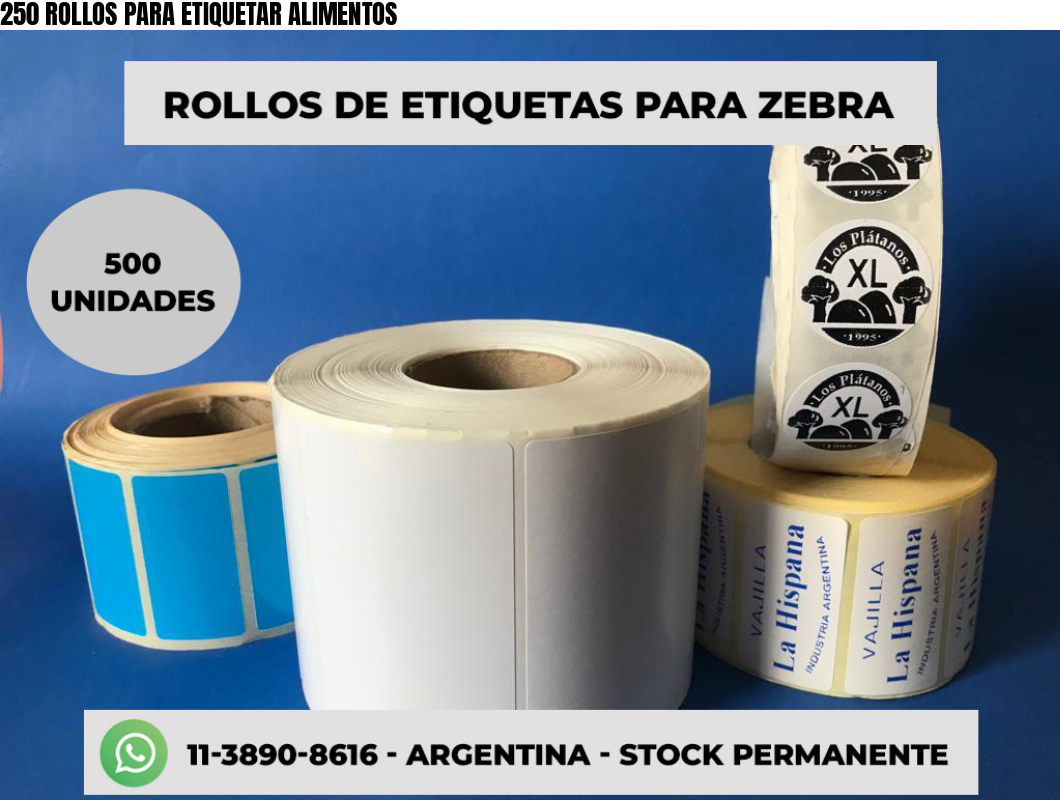 250 ROLLOS PARA ETIQUETAR ALIMENTOS