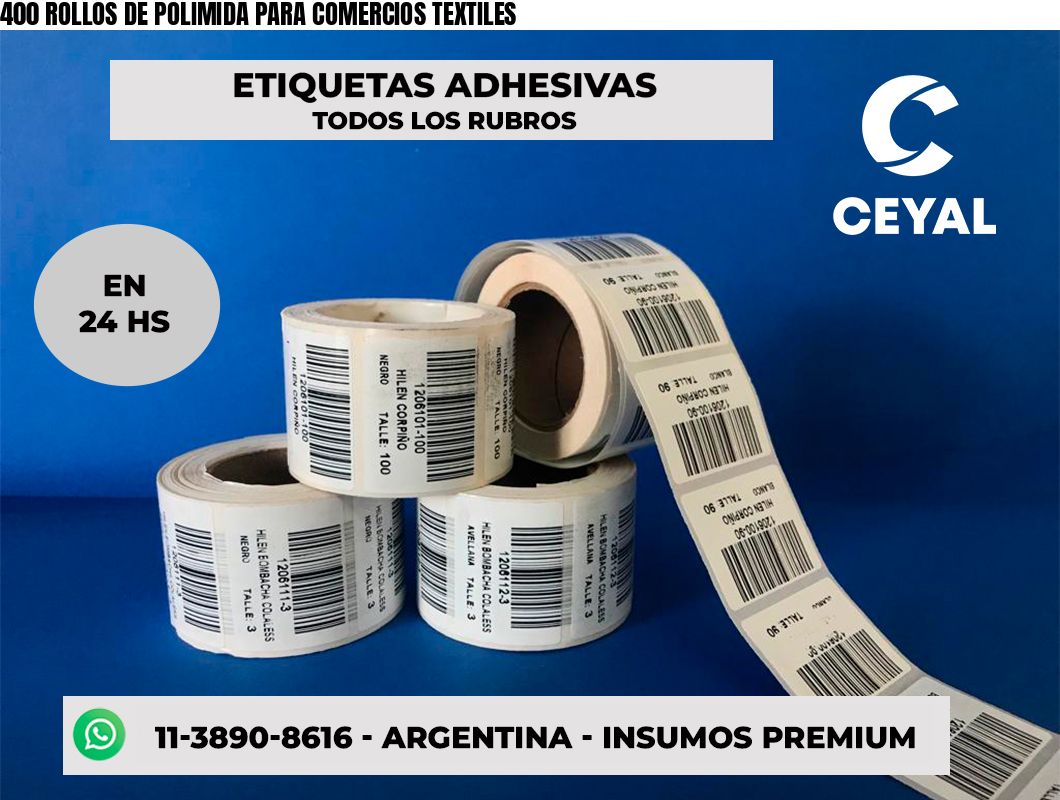400 ROLLOS DE POLIMIDA PARA COMERCIOS TEXTILES