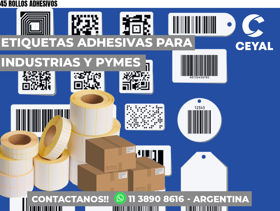 45 ROLLOS ADHESIVOS