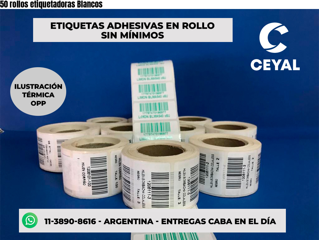 50 rollos etiquetadoras Blancos