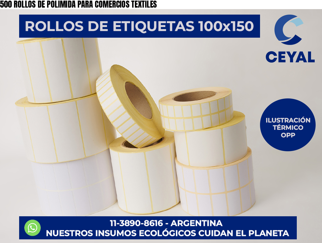 500 ROLLOS DE POLIMIDA PARA COMERCIOS TEXTILES