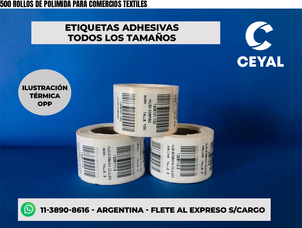 500 ROLLOS DE POLIMIDA PARA COMERCIOS TEXTILES