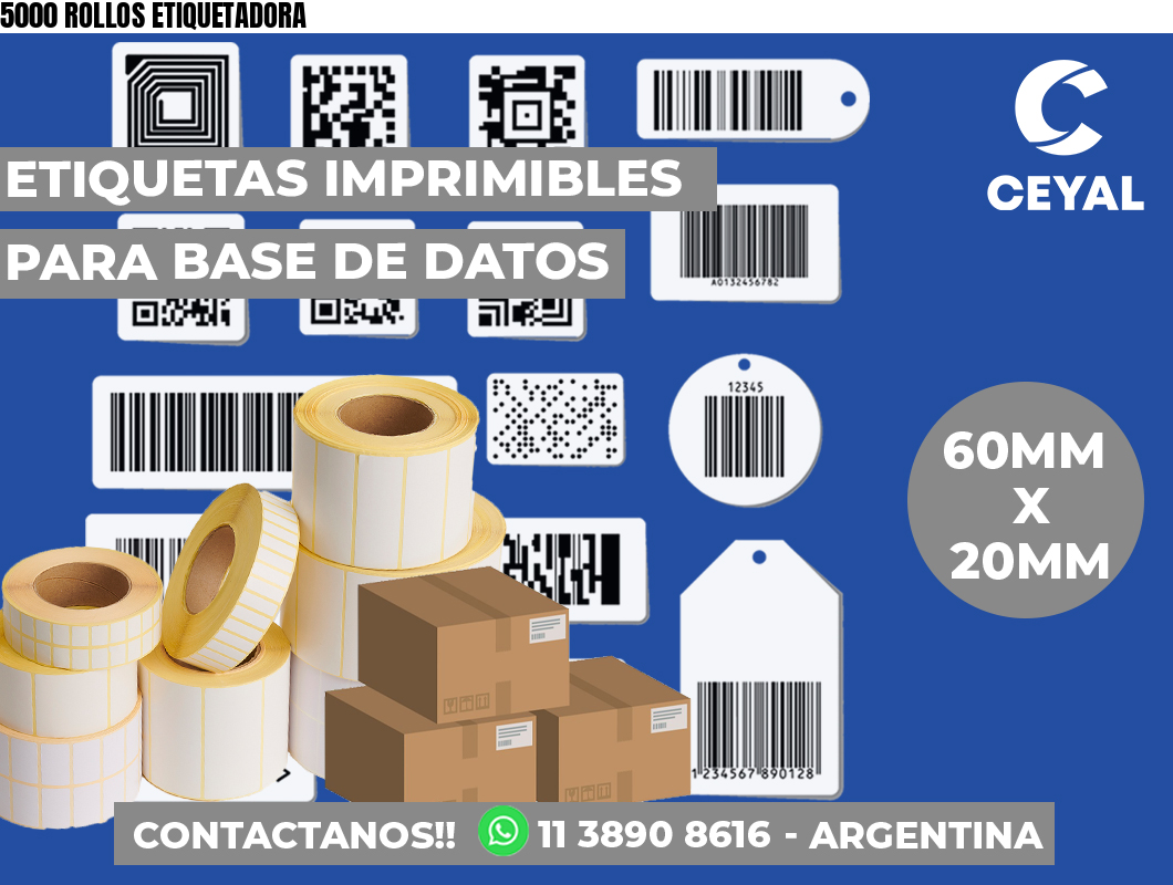 5000 ROLLOS ETIQUETADORA