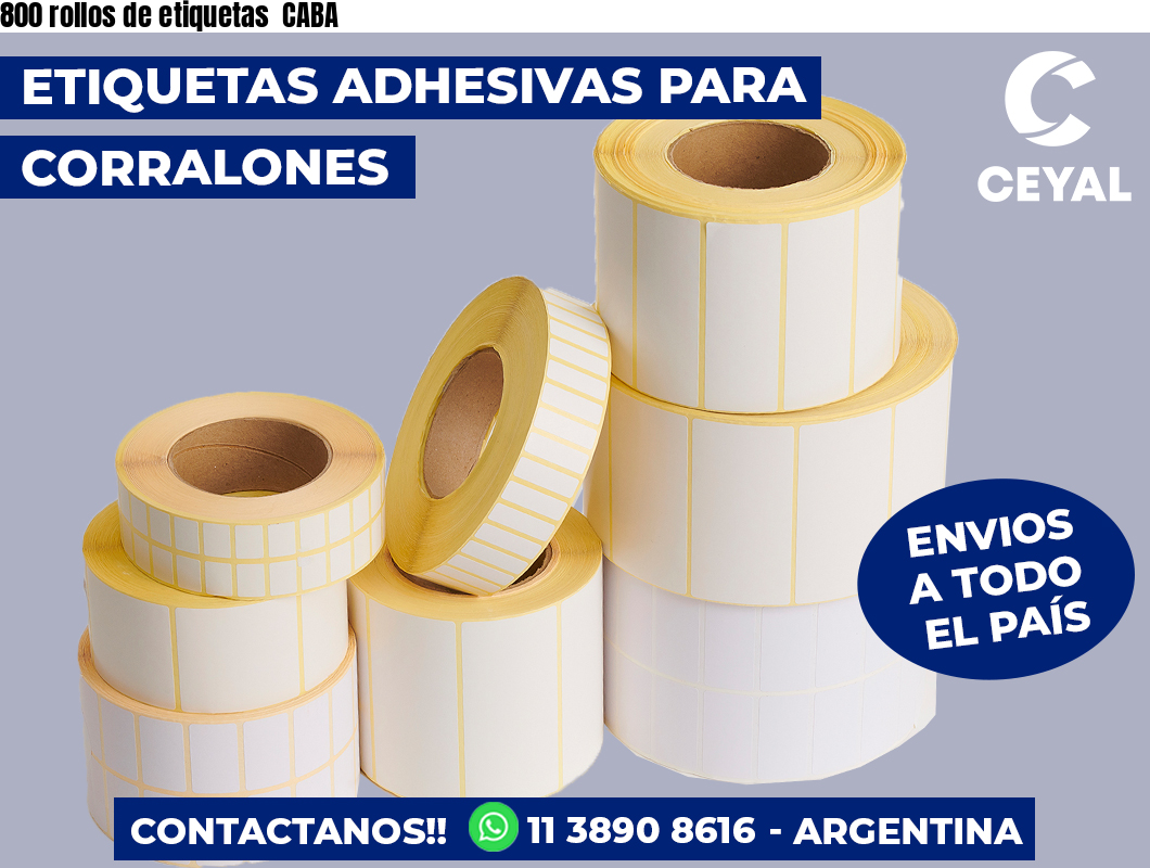 800 rollos de etiquetas  CABA