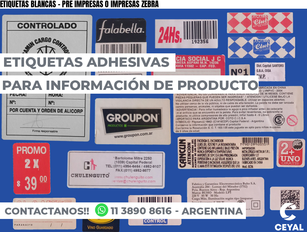 ETIQUETAS BLANCAS - PRE IMPRESAS O IMPRESAS ZEBRA